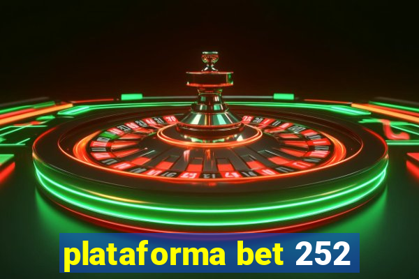 plataforma bet 252